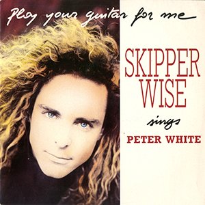 SKIPPER WISE SINGS PETER WHITE / play your guitar for me [7EP]