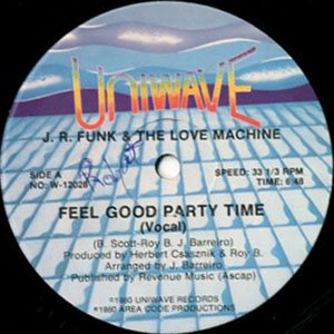 J.R. FUNK & THE LOVE MACHINE / feel good, party time