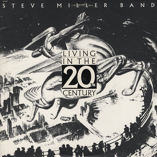 STEVE MILLER BAND / living in the 20th century