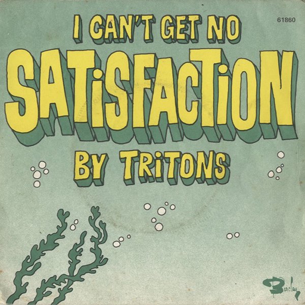 TRITONS / I CAN'T GET NO SATISFACTION [7EP]