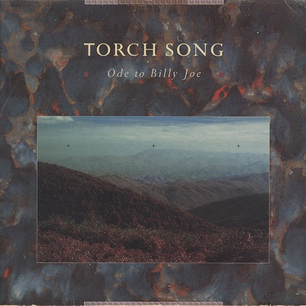 TORCH SONG / ode to billy joe