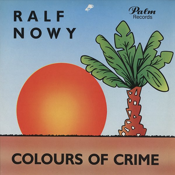 RALF NOWY / colours of crime