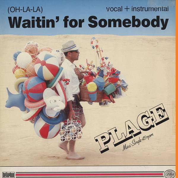 PLAGE / (oh-la-la) waitin' for somebody