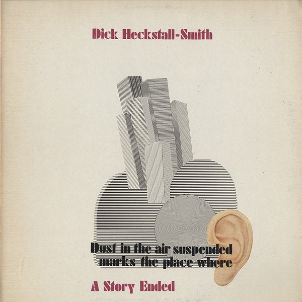DICK HECKSTALL-SMITH / a story ended