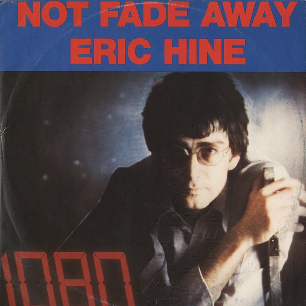 ERIC HINE / not fade away