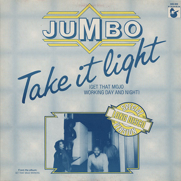Jumbo / Take It Light (Get That Mojo Working Day And Night)