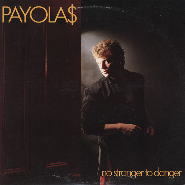 Payola$ / No Stranger To Danger