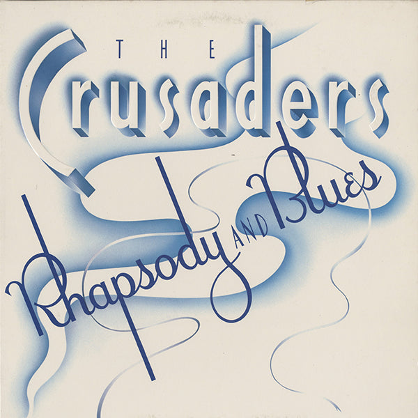Crusaders / Rhapsody And Blues