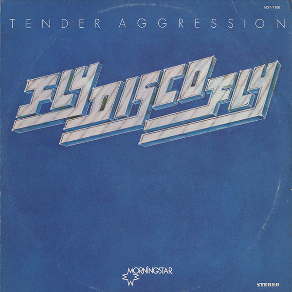 Tender Aggression / Fly Disco Fly