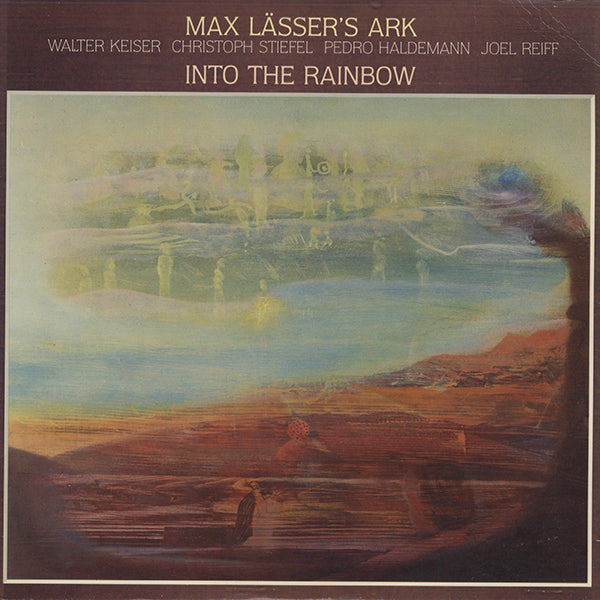Max Lasser's Ark / Into The Rainbow