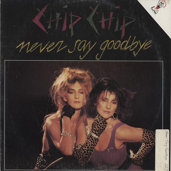 Chip Chip / Never Say Goodbye